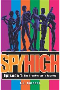 Spy High 1: The Frankenstein Factory