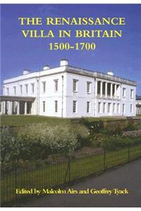 The Renaissance Villa in Britain 1500-1700