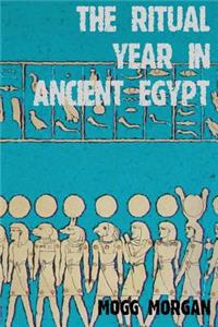 Ritual Year in Ancient Egypt