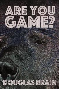 Are You Game?: An Adventure Thriller