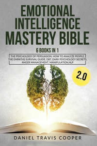 Emotional Intelligence Mastery Bible 2.0