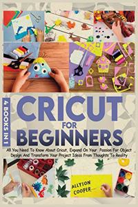 Cricut For Beginners 4 books in 1