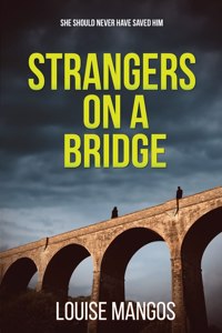 Strangers on a Bridge