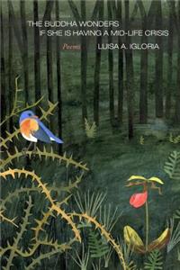 The Buddha Wonders if She is Having a Mid-life Crisis