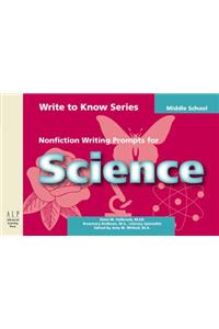 Write to Know: Nonfiction Writing Prompts for Middle School Science