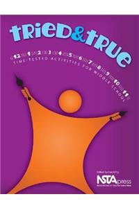 Tried and True: Time-Tested Activities for Middle School / Grades 5-8
