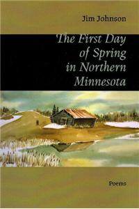 The First Day of Spring in Northern Minnesota