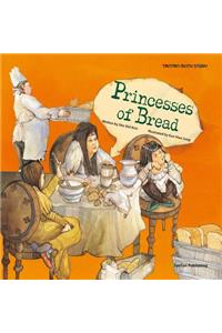 Princesses of Bread