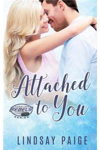 Attached to You