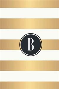 B: White and Gold Stripes / Black Monogram Initial "B" Notebook: (6 x 9) Diary, 90 Lined Pages, Smooth Glossy Cover