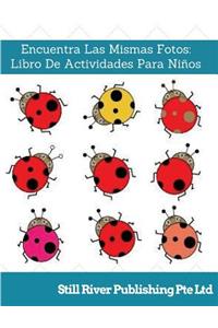 Encuentra Las Mismas Fotos: Libro De Actividades Para Niños