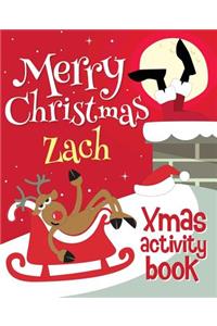 Merry Christmas Zach - Xmas Activity Book: (Personalized Children's Activity Book)