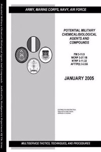 Potential Military Chemical/Biological Agents and Compounds: FM 3-11.9
