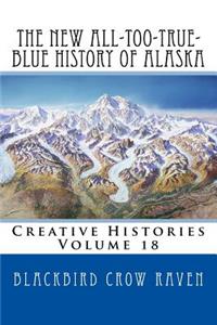 New All-Too-True-Blue History of Alaska