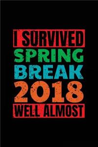 I Survived Spring Break 2018 Well Almost