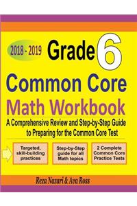 Grade 6 Common Core Mathematics Workbook 2018 - 2019