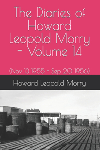 Diaries of Howard Leopold Morry - Volume 14
