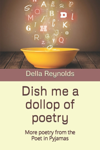 Dish me a dollop of poetry