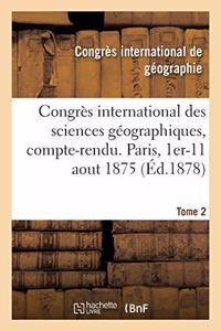 Congrès International Des Sciences Géographiques, Compte-Rendu Des Séances