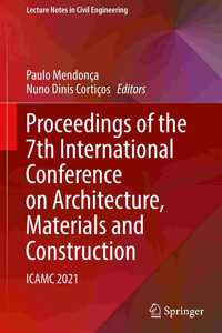 Proceedings of the 7th International Conference on Architecture, Materials and Construction