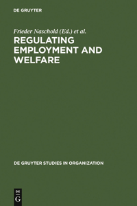 Regulating Employment and Welfare