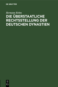 Die Überstaatliche Rechtsstellung Der Deutschen Dynastien