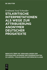 Stilkritische Interpretationen ALS Wege Zur Attribuierung Anonymer Deutscher Prosatexte