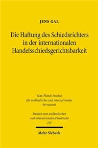 Die Haftung Des Schiedsrichters in Der Internationalen Handelsschiedsgerichtsbarkeit