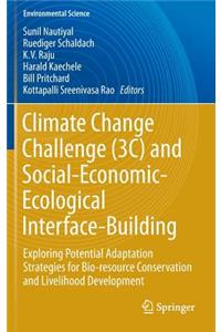 Climate Change Challenge (3c) and Social-Economic-Ecological Interface-Building