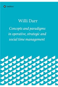 Concepts and paradigms in operative, strategic and social time management
