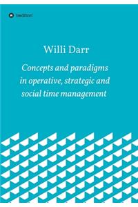 Concepts and paradigms in operative, strategic and social time management