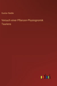 Versuch einer Pflanzen-Physiognomik Tauriens