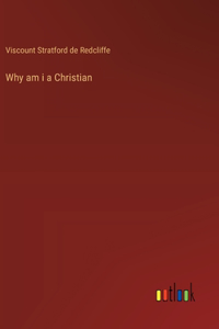 Why am i a Christian