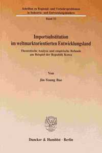 Importsubstitution Im Weltmarktorientierten Entwicklungsland