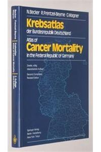 Krebsatlas Der Bundesrepublik Deutschland. Atlas of Cancer Mortality in the Federal Republic of Germany