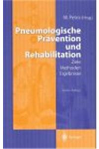 Pneumologische Pravention Und Rehabilitation: Ziele - Methoden - Ergebnisse