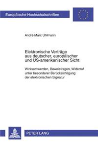 Elektronische Vertraege Aus Deutscher, Europaeischer Und Us-Amerikanischer Sicht