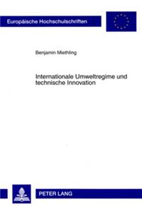 Internationale Umweltregime Und Technische Innovation