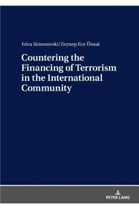 Countering the Financing of Terrorism in the International Community