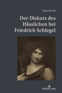 Diskurs des Haesslichen bei Friedrich Schlegel