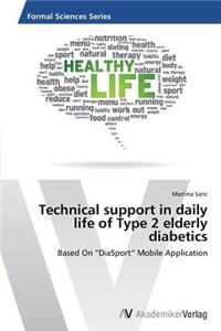 Technical support in daily life of Type 2 elderly diabetics