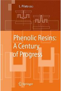 Phenolic Resins: A Century of Progress