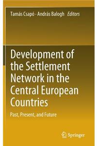 Development of the Settlement Network in the Central European Countries: Past, Present, and Future