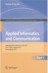 Applied Informatics and Communication: International Conference, ICAIC 2011 Xi'an, China, August 20-21, 2011 Proceedings, Part I