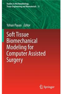 Soft Tissue Biomechanical Modeling for Computer Assisted Surgery