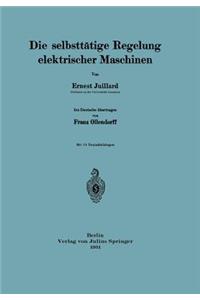 Die Selbsttätige Regelung Elektrischer Maschinen