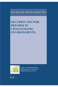 Security Sector Reform in Challenging Environments