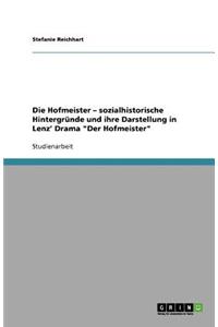 Hofmeister - sozialhistorische Hintergründe und ihre Darstellung in Lenz' Drama 