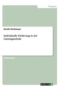 Individuelle Förderung in der Ganztagsschule