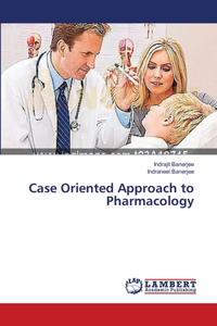 Case Oriented Approach to Pharmacology